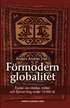 Frmodern globalitet : esser om rrelse, mten och fjrran ting under 10 000 r