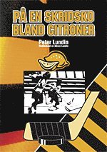 P en skridsko bland citroner (hftad)