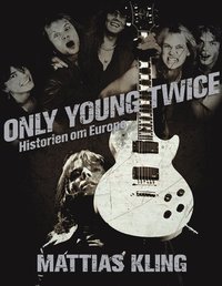 Only young twice : historien om Europe (inbunden)