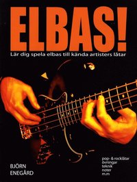 Elbas! : lr dig spela elbas till knda artisters ltar (hftad)