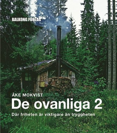 De ovanliga 2 : Dr friheten r viktigare n tryggheten (pocket)
