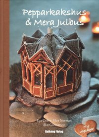 Pepparkakshus & Mera julbus (inbunden)