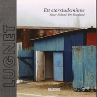 Lugnet : ett storstadsminne (inbunden)