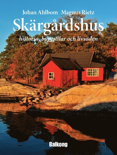 Skärgårdshus : historia, byggstilar och livsöden (pocket)