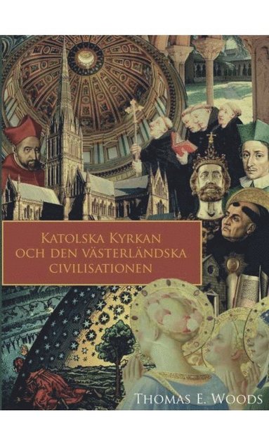 Katolska kyrkan och den v�sterl�ndska civilisationen (inbunden)