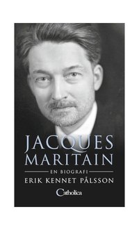 Jacques Maritain : en biografi (inbunden)