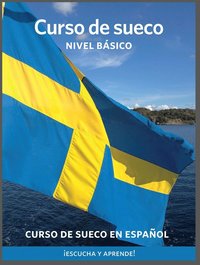 Curso bsico de Sueco - Spanska till svenska (ljudbok)