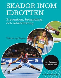 Skador inom idrotten : prevention, behandling och rehabilitering (häftad)
