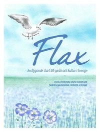 FLAX - en flygande start till språk och kultur i Sverige (häftad)