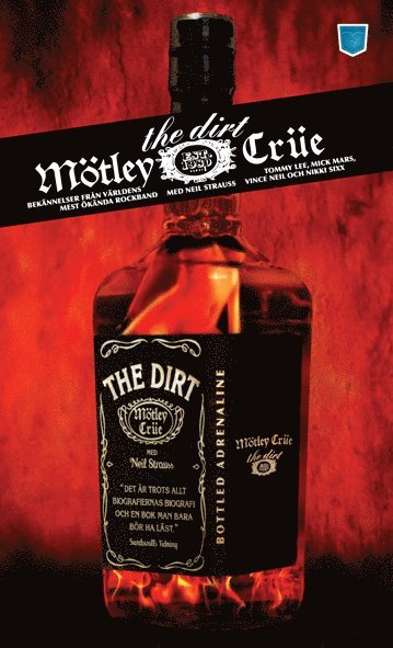 The dirt : bekännelser från världens mest ökända rockband / Mötley Crüe med Neil Strauss (inbunden)