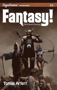 Fantasy! - Old school gaming (häftad)