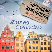 Stockholms hemligheter - Sder om Gamla stan (ljudbok)