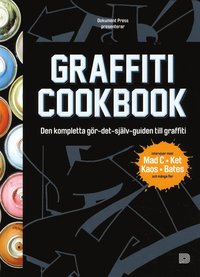 Graffiti Cookbook (svensk utgåva) (inbunden)