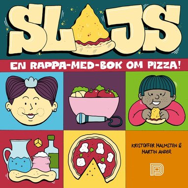 Slajs : en rappa-med-bok om pizza (h�ftad)