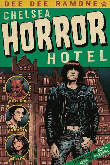 Chelsea Horror Hotel : en berättelse om skräck, knark och rock'n'roll (inbunden)