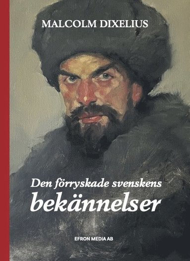 Den frryskade svenskens beknnelser (inbunden)