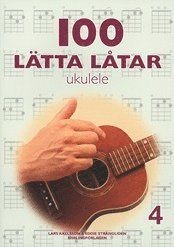 100 lätta låtar ukulele 4 (häftad)