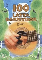 100 lätta barnvisor gitarr (inbunden)