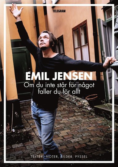 Om du inte str fr ngot faller du fr allt : texter, noter, bilder, pyssel (inbunden)
