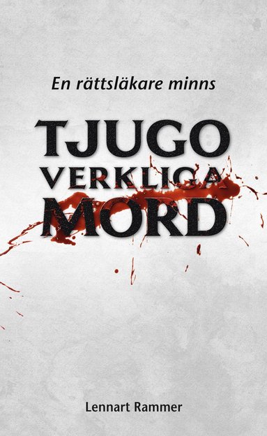 Tjugo verkliga mord : en rttslkare minns (inbunden)