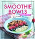 Smoothie Bowls : receptboken