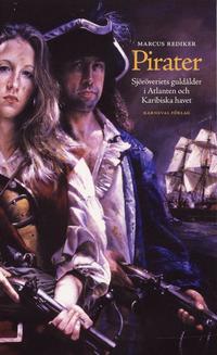 Pirater : sjrveriets guldlder i Atlanten och Karibiska havet (pocket)