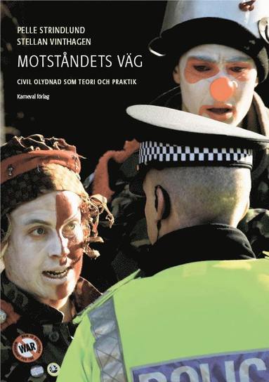Motstndets vg : civil olydnad som teori och praktik (inbunden)