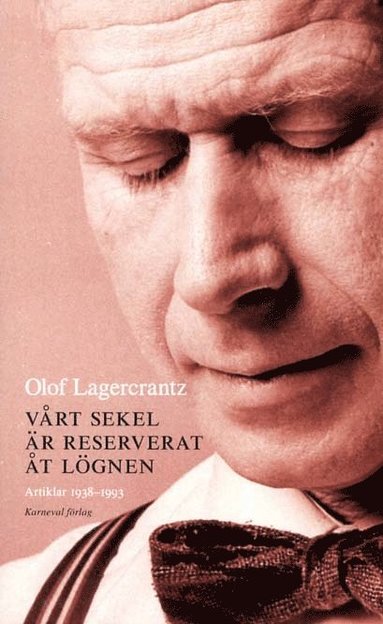 Vrt sekel r reserverat t lgnen : artiklar 1938-1993 med ngra anslutande dagboksanteckningar (pocket)