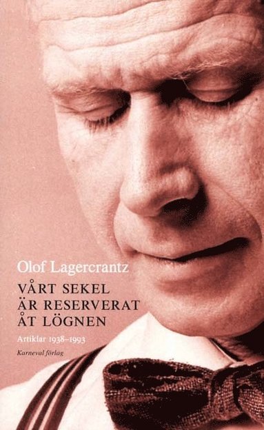 Vrt sekel r reserverat t lgnen : artiklar 1938-1993 med ngra anslutande dagboksanteckningar (storpocket)