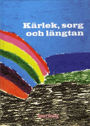 Krlek, sorg och lngtan (inbunden)