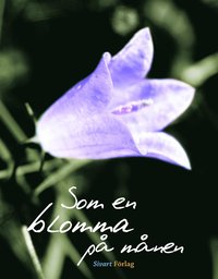 Som en blomma p mnen (inbunden)