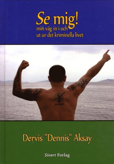Se mig! : min vg in i och ut ur det kriminella livet (pocket)