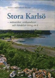 Stora Karlsö : människor, verksamheter och händelser kring en ö (inbunden)