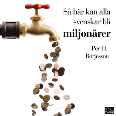 S hr kan alla svenskar bli miljonrer (inbunden)