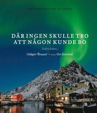 Dr ingen skulle tro att ngon kunde bo - Den andra boken (inbunden)