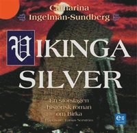 Vikingasilver : en storslagen historisk roman om Birka (ljudbok)
