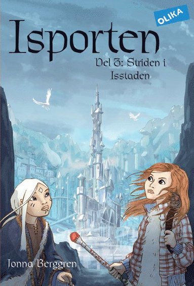Isporten. Striden i Isstaden (inbunden)