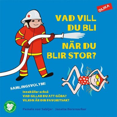 Vad vill du bli nr du blir stor? : samlingsvolym (inbunden)