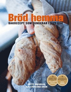 Bröd hemma : bakrecept som fungerar i ditt kök (inbunden)