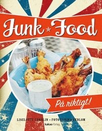 Junk Food : på riktigt (inbunden)