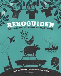 Rekoguiden : fakta och tips fr en mer hllbar vardag (hftad)