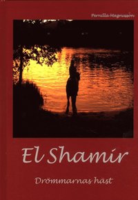 El Shamir : drmmarnas hst (inbunden)