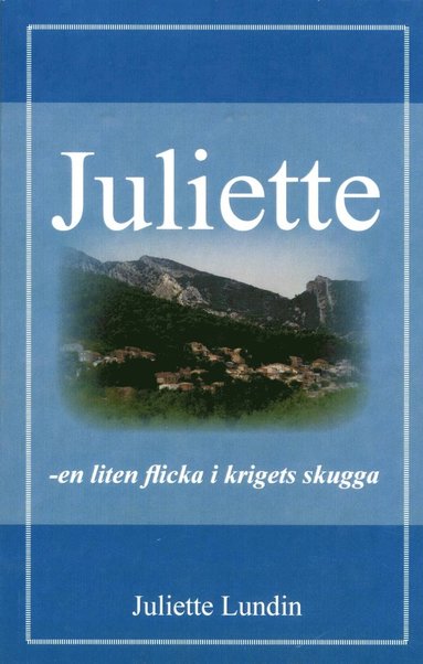 Juliette,  en liten flicka i krigets skugga (hftad)
