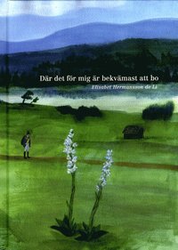 Dr det fr mig r bekvmast att bo (inbunden)