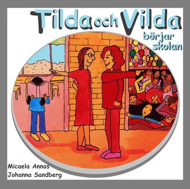 Tilda och Vilda brjar skolan (inbunden)