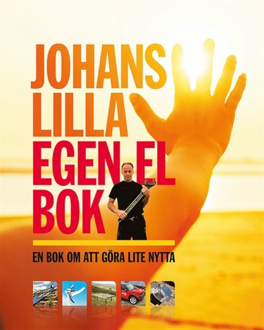 Johans lilla egen el bok - En bok om att gra lite nytta (inbunden)