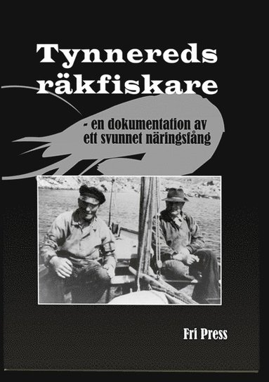 Tynnereds rkfiskare : en dokumentation av ett svunnet nringsfng (hybridprodukt)