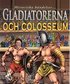Gladiatorerna och colosseum