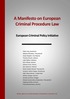A manifesto on european criminal procedure law : european criminal policy initiative
