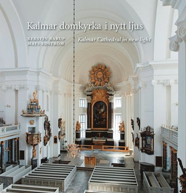 Kalmar domkyrka i nytt ljus = Kalmar cathedral in new light (kartonnage)